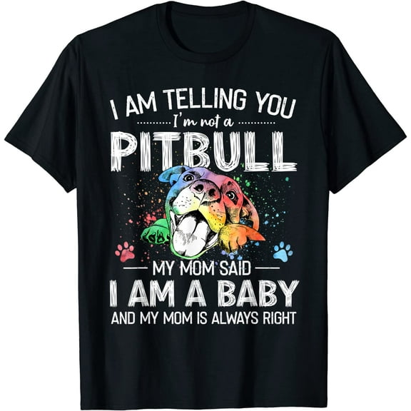 I Am Telling You I'm Not A Pitbull Dog Owners Gifts T-Shirt
