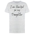 thumbnail image 1 of I Am Thankful For Daughter Men T-Shirt, Male x-Large, 1 of 4