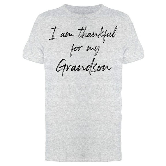 I Am Thankful For Grandson  Men T-Shirt, Male Small