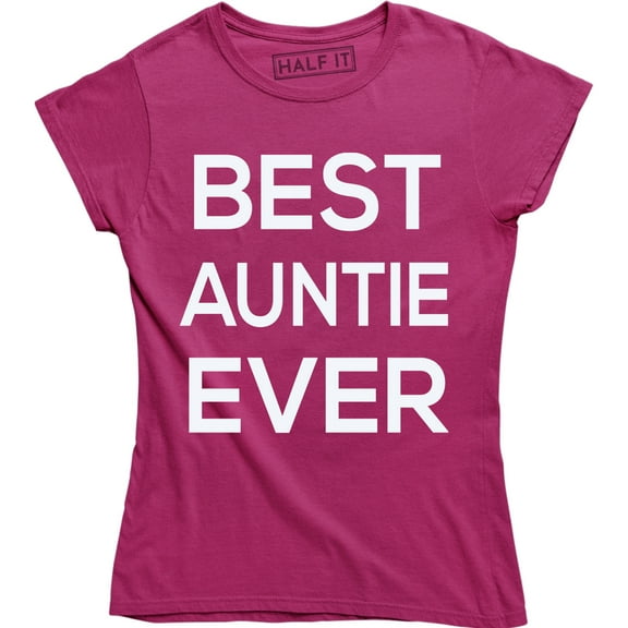 I Am The Auntie Christ Funny Best Aunt Ever Birthday Gift Ladies Tee Shirt