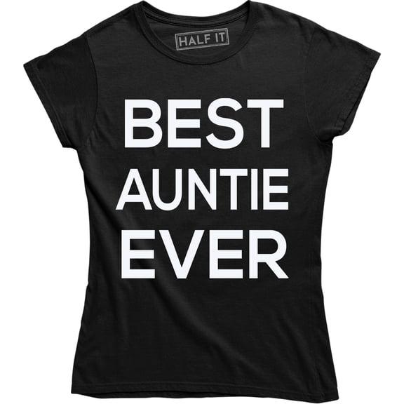 I Am The Auntie Christ Funny Best Aunt Ever Birthday Gift Ladies Tee Shirt