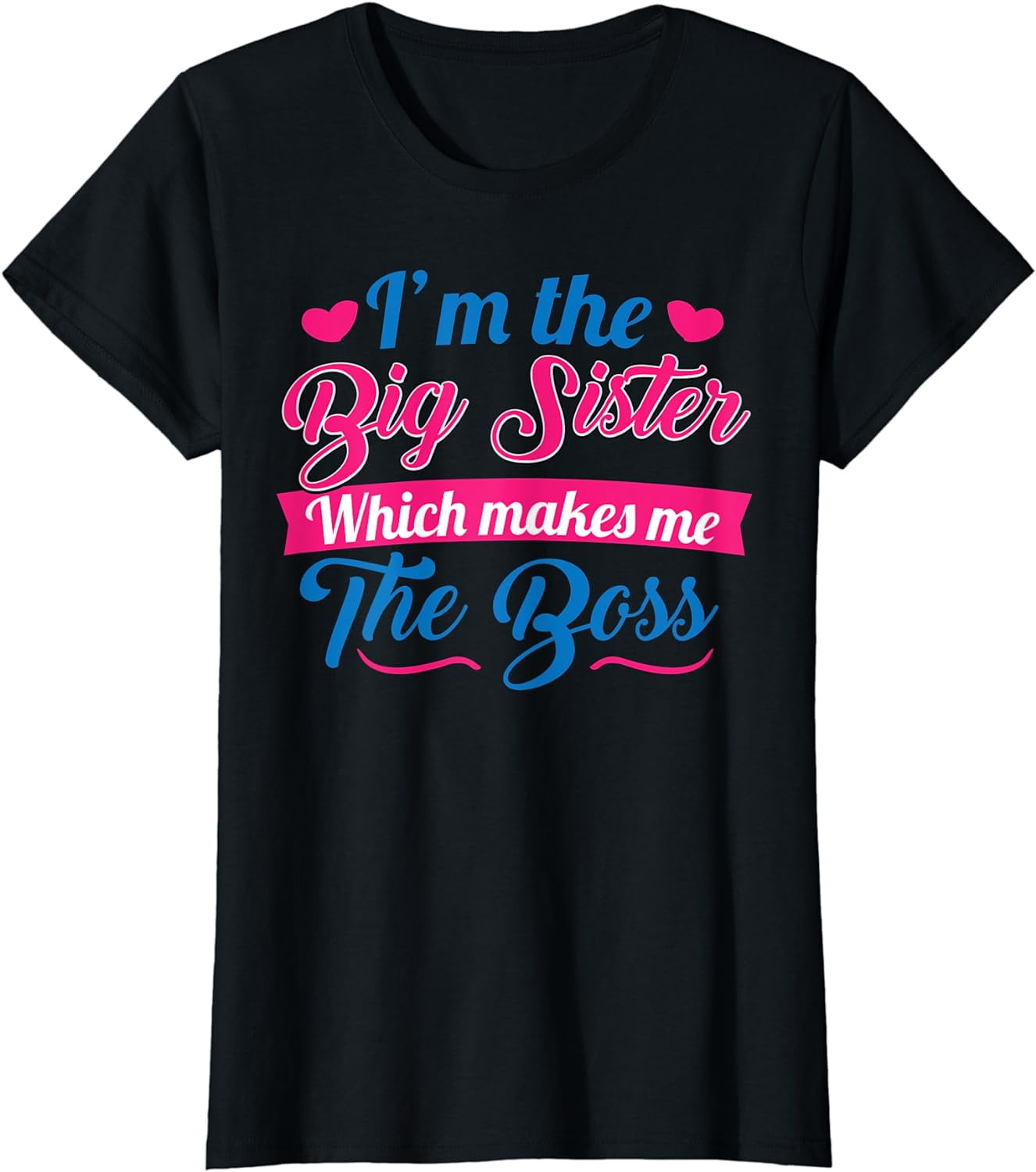 I Am The Big Sister T-Shirt For Girls / Adults Novelty Gift I Am The Big Sister T-Shirt For Girls / Adults Novelty Gift