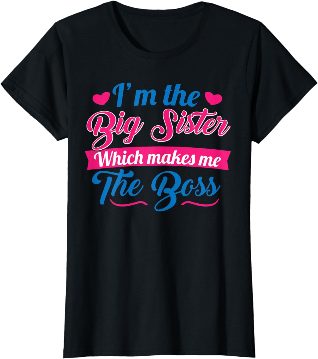 I Am The Big Sister T-Shirt For Girls / Adults Novelty Gift