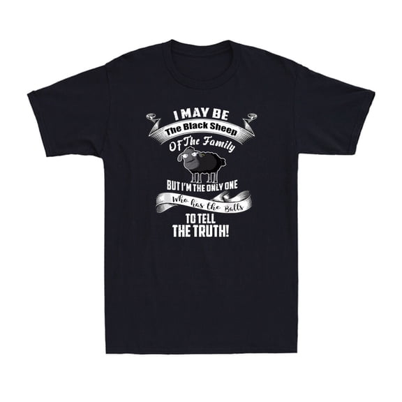 I Am The Black Sheep Of The Family But Tell The Truth Sheep Farmer Men'S T-Shirt All Size S-5XL
