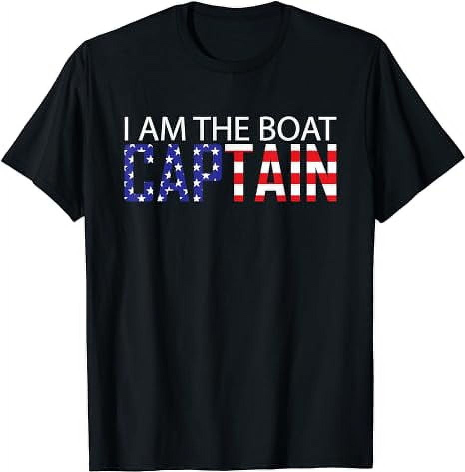I Am The Boat Captain American Flag Sailing Captain For Men T-Shirt ...