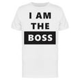 thumbnail image 1 of I Am The Boss Phrase T-Shirt Men -Image by Shutterstock, Male x-Large, 1 of 2