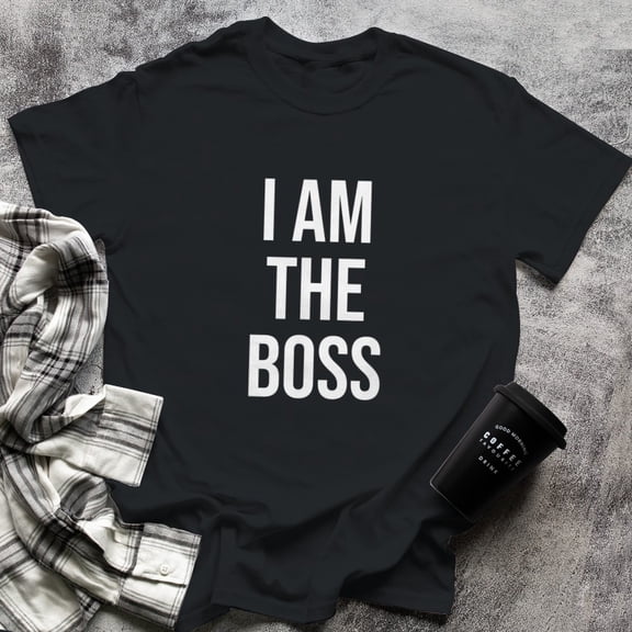 I Am The Boss TShirt,Sarcastic I'm Not Bossy Shirt,Funny, Large, Black