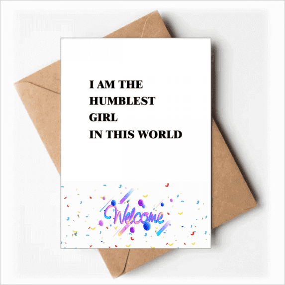 I Am The Humblest Girl Art Deco Fashion Welcome Back Greeting Cards Envelopes Blank