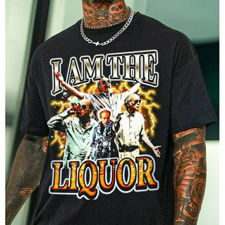 I Am The Liquor T-Shirt I Am The Liquor T-Shirt