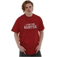 thumbnail image 1 of I Am The Master Dungeons Funny Gaming Men's Graphic T Shirt Tees Brisco Brands L, 1 of 6