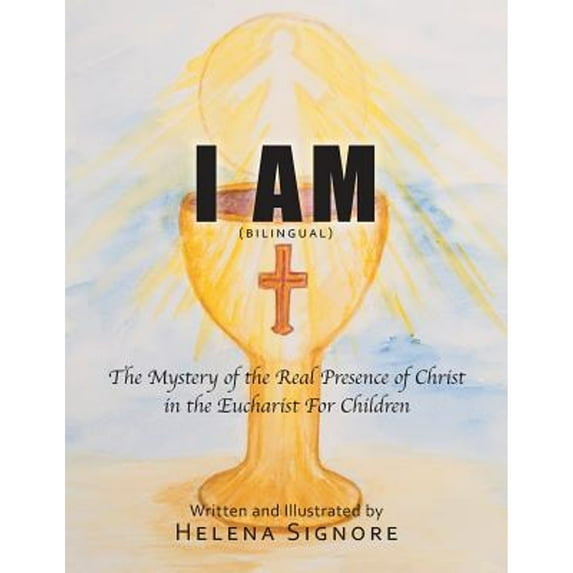 Pre-Owned I Am: The Mystery of the Real Presence of Christ in the Eucharist For Children (Paperback) 1512761311 9781512761313