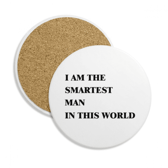 I Am The Smartest Man Coaster Cup Mug Tabletop Protection Absorbent Stone