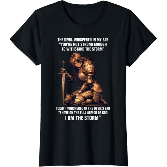 I Am The Storm Armor Of God Prayer Warrior Christian Woman T-Shirt, Unisex T-Shirt