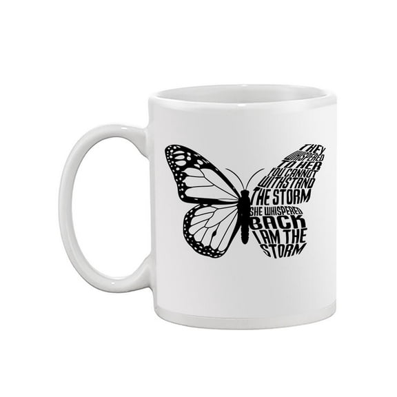 I Am The Storm, Butterfly Mug - Smartprints Designs,