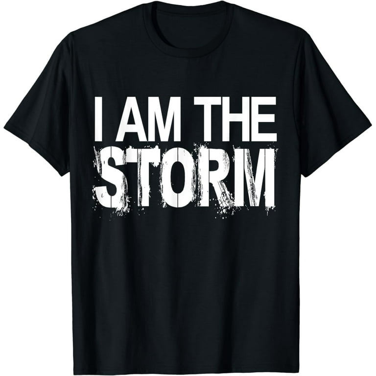 I Am The Storm Shirt Devil Whispers Motivational T-Shirt I Am The Storm Shirt Devil Whispers Motivational T-Shirt