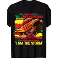 thumbnail image 1 of I Am The Storm Inspirational Black Queen T-Shirt - Melanin Empowerment Motivational Quote Graphic Tee - Retro African American Women Fashion Apparel, 1 of 6