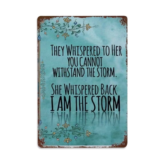 I Am The Storm Inspirational Quote Tin Sign Vintage Metal Poster Living Room Bar Man Cave Home Wall Art Decor 8x12inch