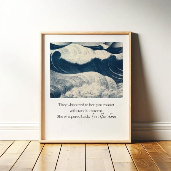 I Am The Storm Quote, Empowering Wall Decor With Vintage Ocean Wave Art, Resilience, Courage, Girl Power, Print Or #1873, Unframed Poster Size 16x24