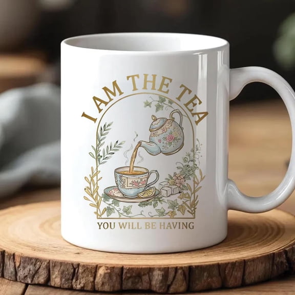 I Am The Tea You Will Be Having Mug Vintage Teapot Floral Design British Humor Coffee Cup Cottagecore Gift Ceramic Mug 11oz