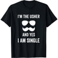 thumbnail image 1 of I Am The Wedding Usher T-Shirt, 1 of 4