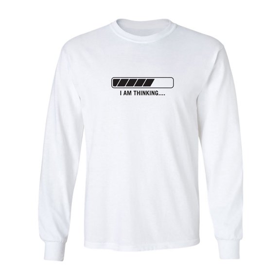 I Am Thinking Adult Long Sleeve T-shirt