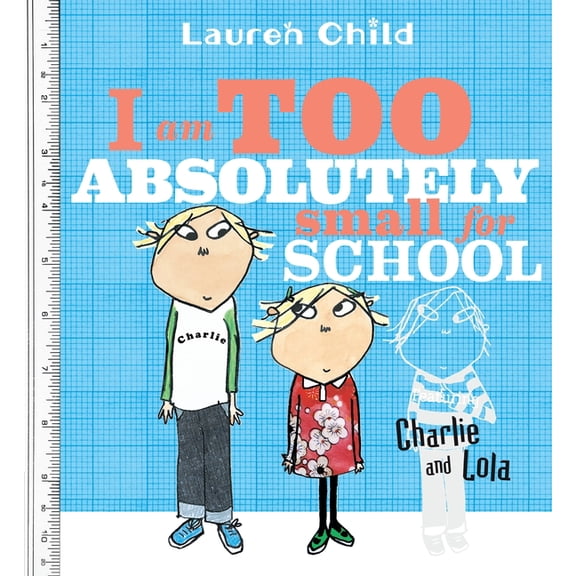 I Am Too Absolutely Small for School (Paperback)