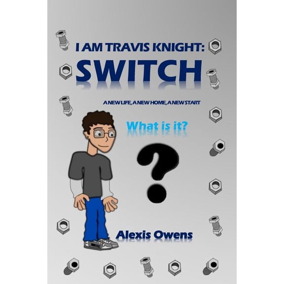 I Am Travis Knight I Am Travis Knight: Switch, Book 1, (Paperback)
