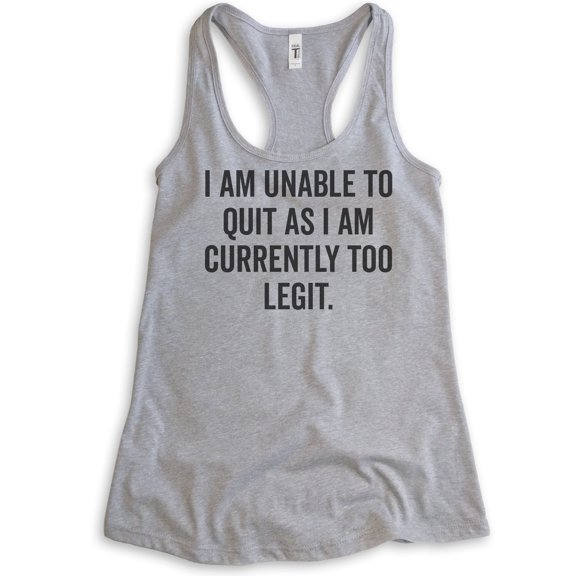 I Am Unable To Quit As I Am Currently Too Legit Tank Top, Ladies Racerback Tank Top, Too Legit, Funny 90s, Heather Gray, Small