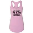 thumbnail image 1 of I Am Unable To Quit. . .Too Legit Racerback Tank, 1 of 3