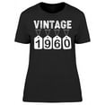 thumbnail image 1 of I Am Vintage Since 1960 Women's T-shirt, 1 of 2
