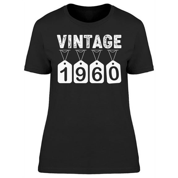 I Am Vintage Since 1960 Women's T-shirt