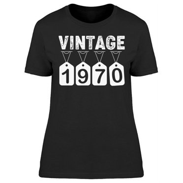I Am Vintage Since 1970 Women's T-shirt