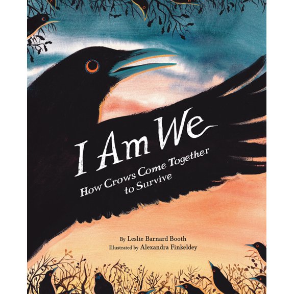 I Am We: How Crows Come Together to Survive, (Hardcover)