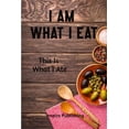 thumbnail image 1 of I Am What I Eat: This Is What I Ate (Paperback), 1 of 1