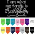 thumbnail image 1 of Pet and Dog Bandana Screen Printed, "I Am What My Family Is Thankful For", 1 of 10