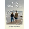thumbnail image 1 of I Am With You: Book Two of Three: Katie's Journey with Christ, (Paperback), 1 of 1