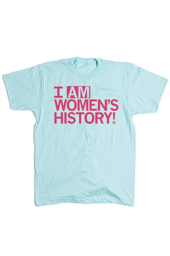 I Am Womens History Graphic Tee TShirt Gift
