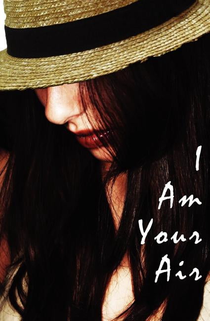 I Am Your Air, (Paperback)