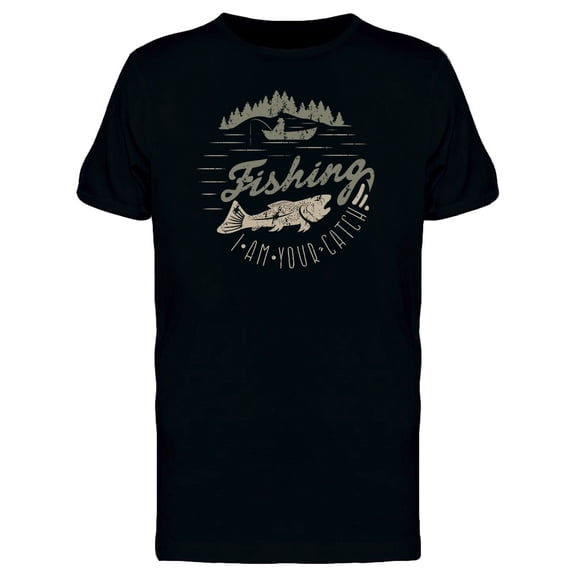 I Am Your Catch T-Shirt Men -Image by Shutterstock, Male 3X-Large
