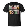 thumbnail image 1 of I Am Your Mother Vintage You Listen To Me Funny Mother's Day T-Shirt Classic Retro Style Mom Appreciation Gift Tee for Women, 1 of 3