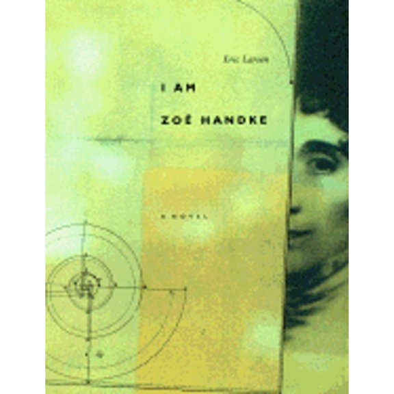 Pre-Owned I Am Zoe Handke: A Novel (Hardcover) 0945575866 9780945575863