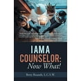 thumbnail image 1 of Pre-Owned I Am a Counselor: Now What! Paperback, 1 of 1