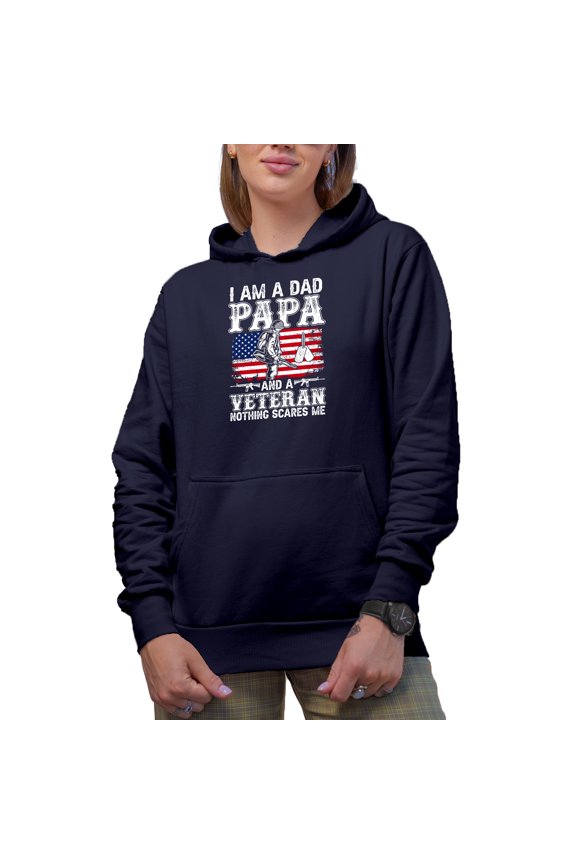 I Am a Dad, Papa, and a Veteran, Nothing Scares Me, Navy Blue Hooded Sweatshirt or Hoodie, Medium