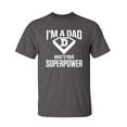 thumbnail image 1 of I Am a Dad Sarcastic Humor Graphic Novelty Super Soft Ring Spun Funny T Shirt, 1 of 3
