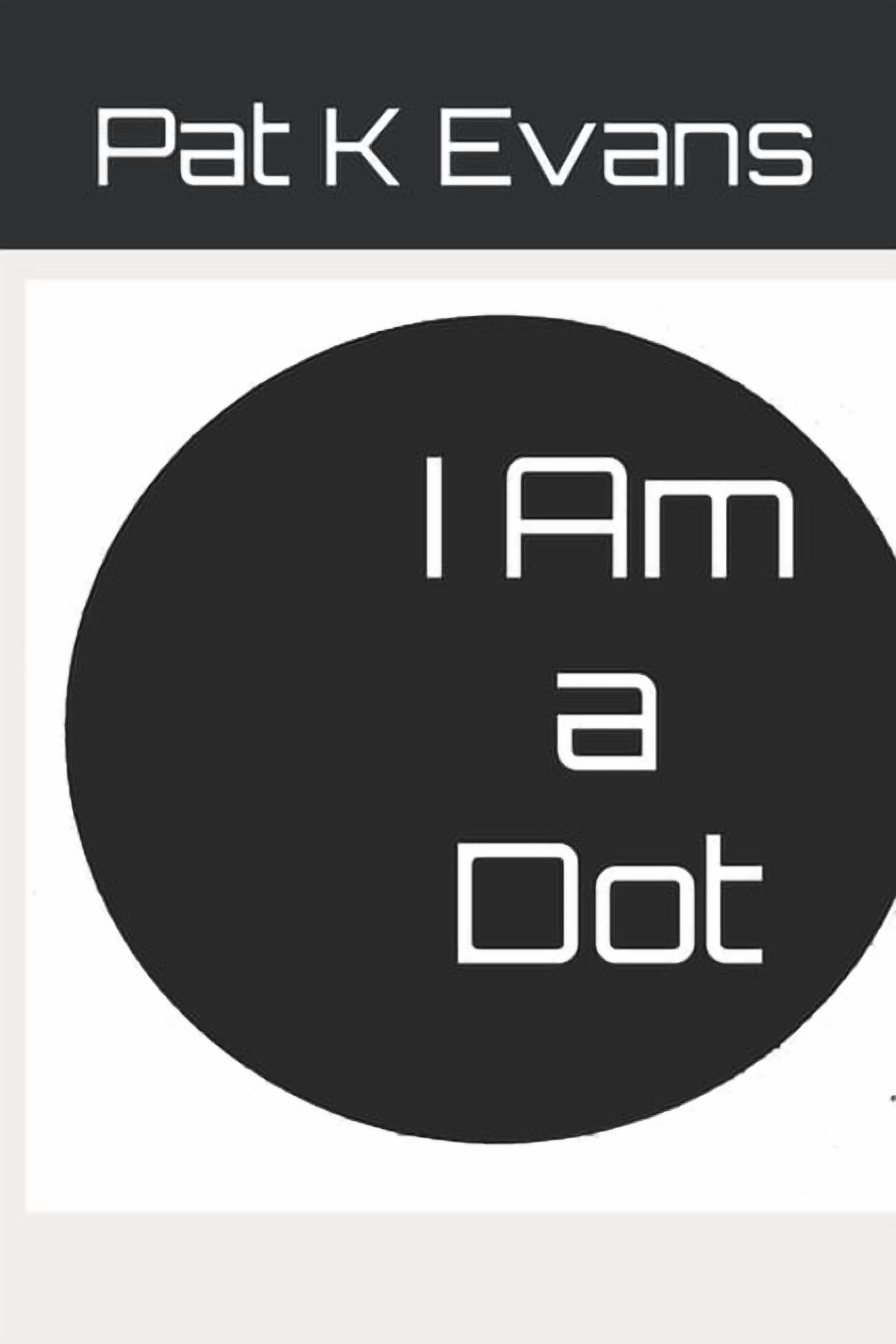 I Am a Dot, (Paperback)