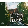 thumbnail image 1 of I Am a Field : Becoming a Place Where God Grows Great Things (CD-Audio), 1 of 1