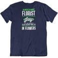 thumbnail image 1 of I Am a Florist T-Shirt Gift for Flower Dealer, Farmer, Lover Men and Women Navy, 1 of 7