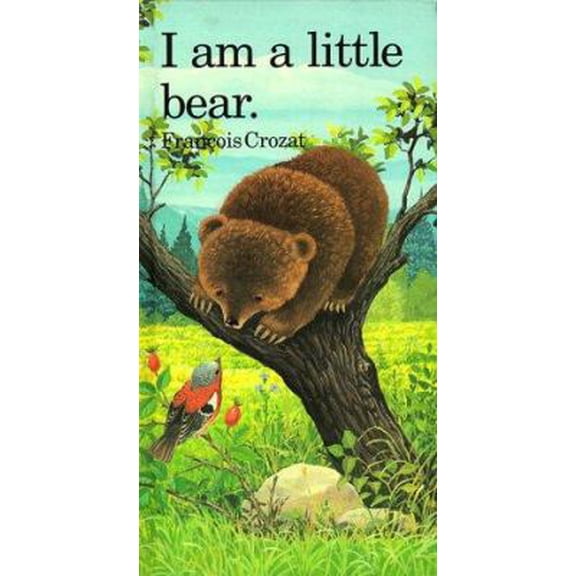 Pre-Owned I Am a Little Bear (Little Animal Books) (Hardcover) 0812059034 9780812059038
