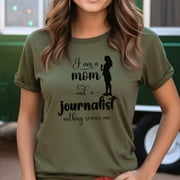 I Am a Mom and a Journalist Shirt, Journalist Tshirt, Journalist Gift, Newscaster Shirt, Gift for Journalist Mom, Gift for News Reporter