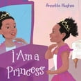 thumbnail image 1 of I Am a Princess, (Paperback), 1 of 1